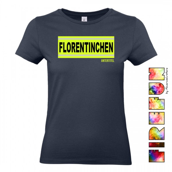 FIREFUN - Damen T-Shirt mit Aufschrift "FLORENTINCHEN"